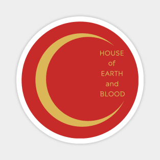 house of earth and blood Magnet